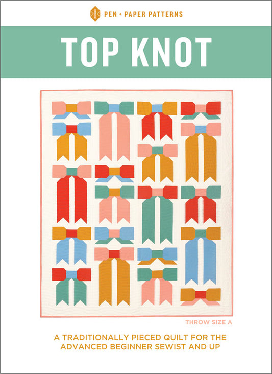 Top Knot Quilt Pattern – by Pen + Paper Patterns
